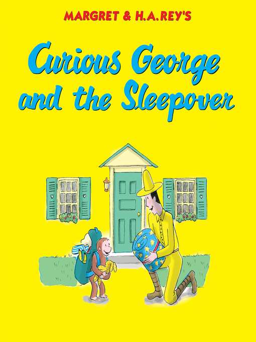 Title details for Curious George and the Sleepover by H.A. Rey - Available